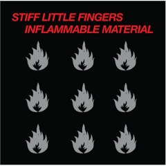 Stiff Little Fingers - Inflammable Material